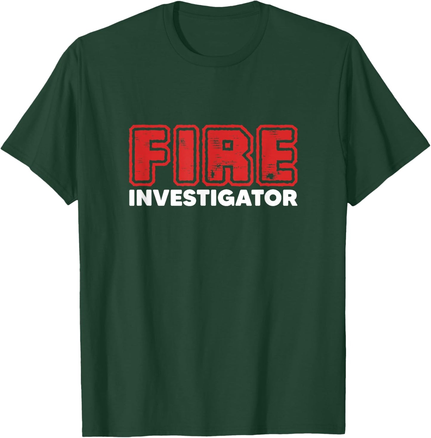 Fire Investigator Firefighter Arson Investigation T-Shirt - T-Shirt | Forest