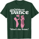 Funny Ballet Pointe for Ballerina Ballet Dancer Girls Women T-Shirt - T-Shirt | Forest