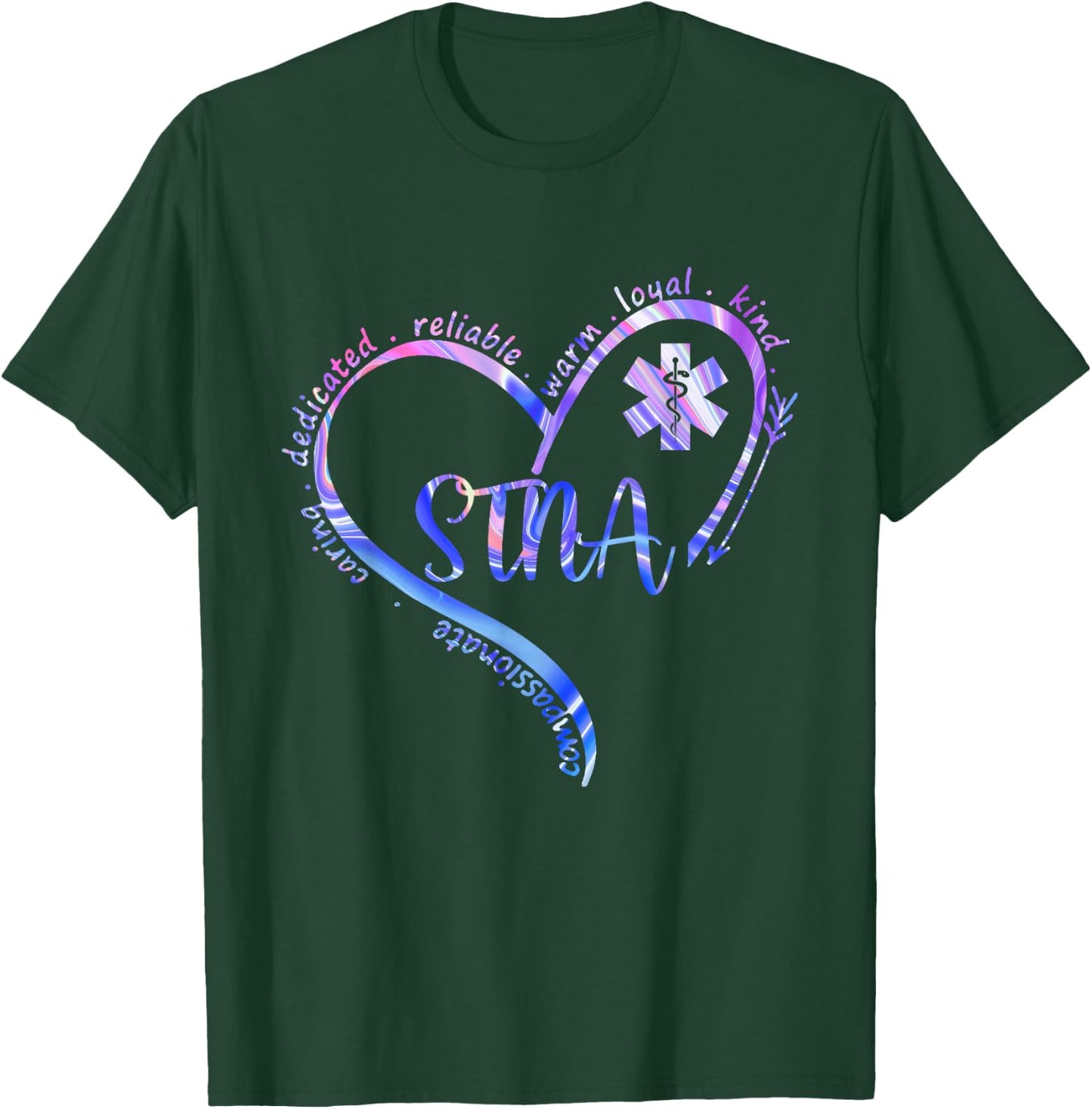 STNA Compassionate State Tested Nursing Assistant NURSE DAY T-Shirt - T-Shirt | Forest