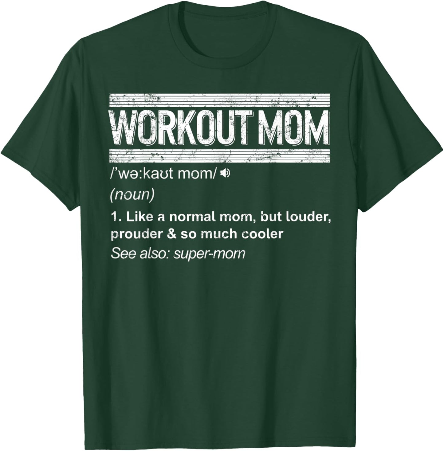 Mothers day Workout Mom Gift Fitness Gym Sport Women Mama T-Shirt - T-Shirt | Forest