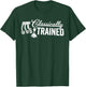 Classically Trained with Dimmer Manual Car Pedals Driving T-Shirt - T-Shirt | Forest