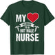 My Heart Belongs To A Hot Male Nurse RN T-Shirt - T-Shirt | Forest