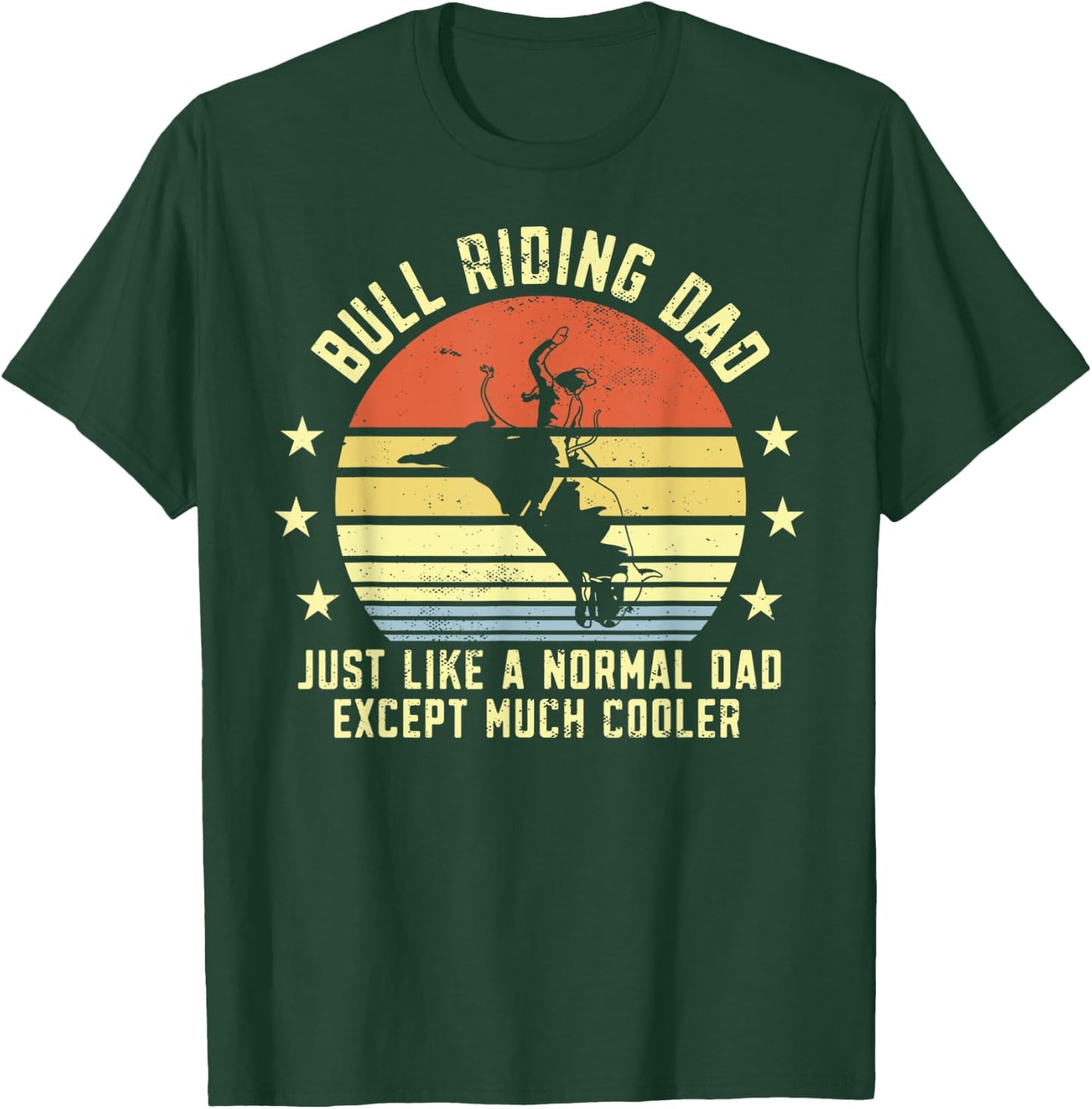 Funny Bull Riding Dad Rodeo Bulls Rider Papa Fathers Day T-Shirt - T-Shirt | Forest