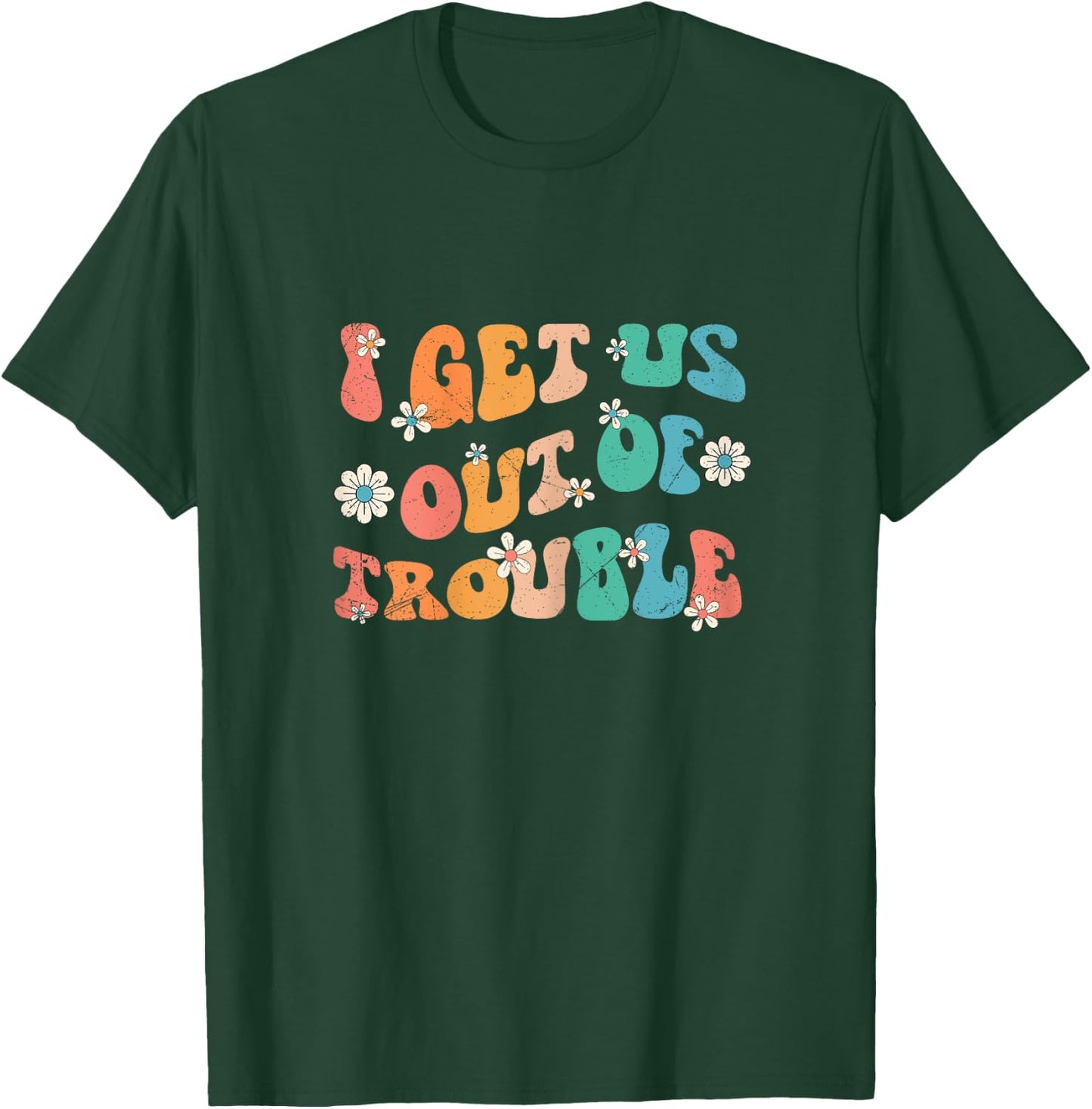 I Get Us Out Of Trouble Set Matching BFF Friend Groovy Retro T-Shirt - T-Shirt | Forest