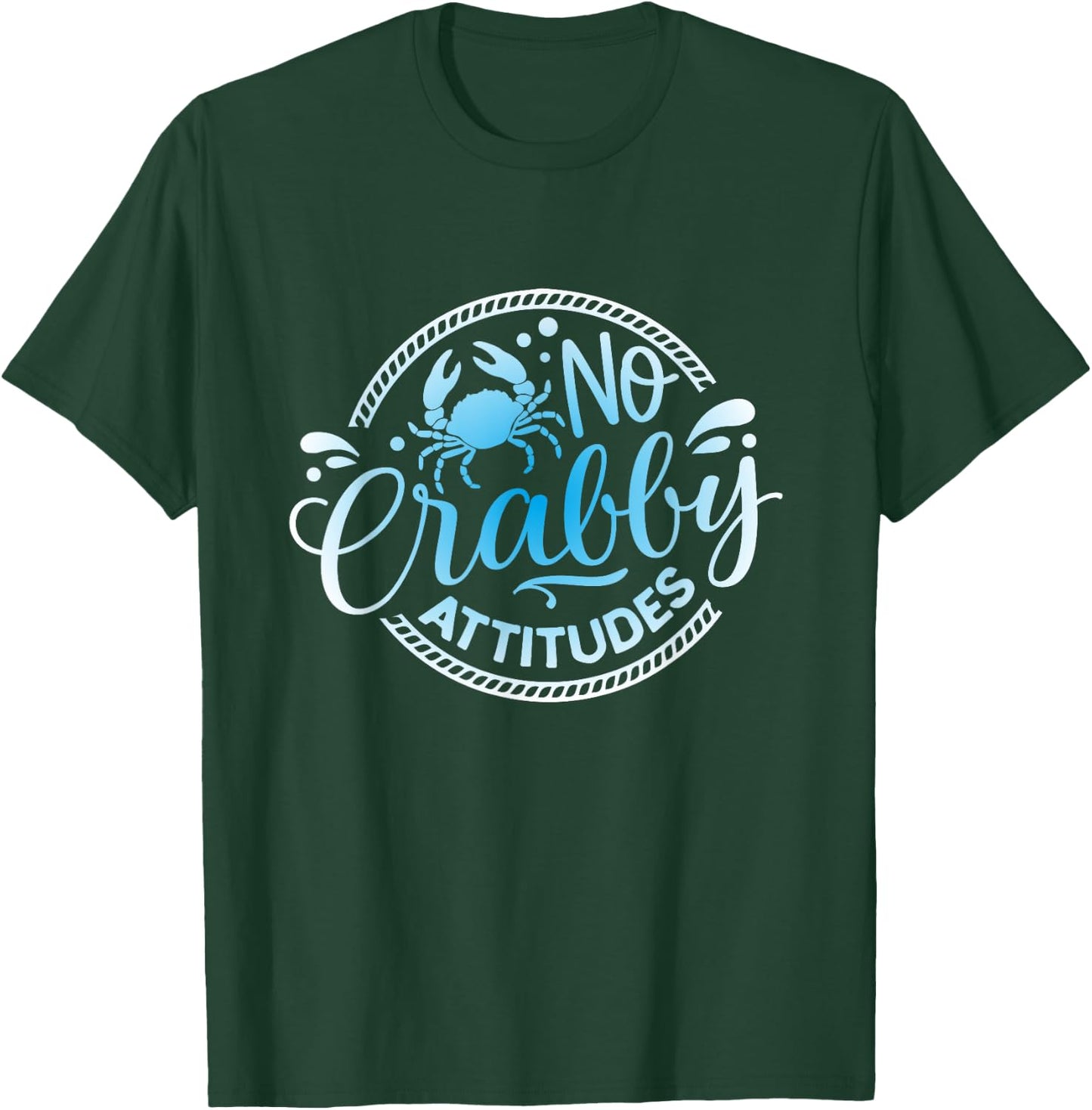 No Crabby Attitudes Funny Blue Crab Seafood & Beach Lovers T-Shirt - T-Shirt | Forest