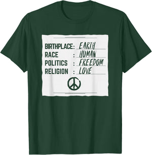 Birthplace Earth Race Human Shirt Freedom Love Peace T-Shirt - T-Shirt | Forest