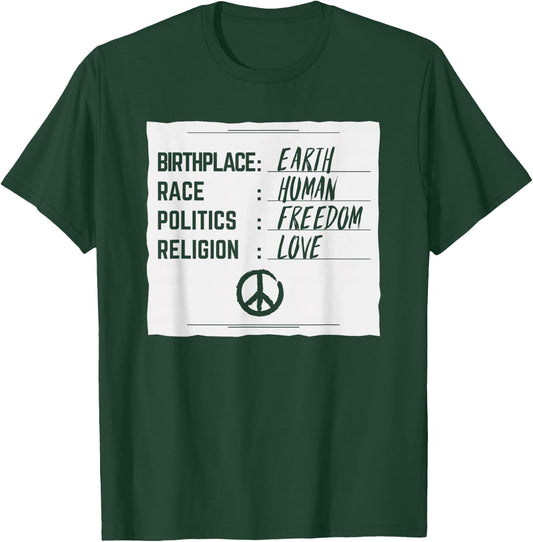 Birthplace Earth Race Human Shirt Freedom Love Peace T-Shirt - T-Shirt | Forest
