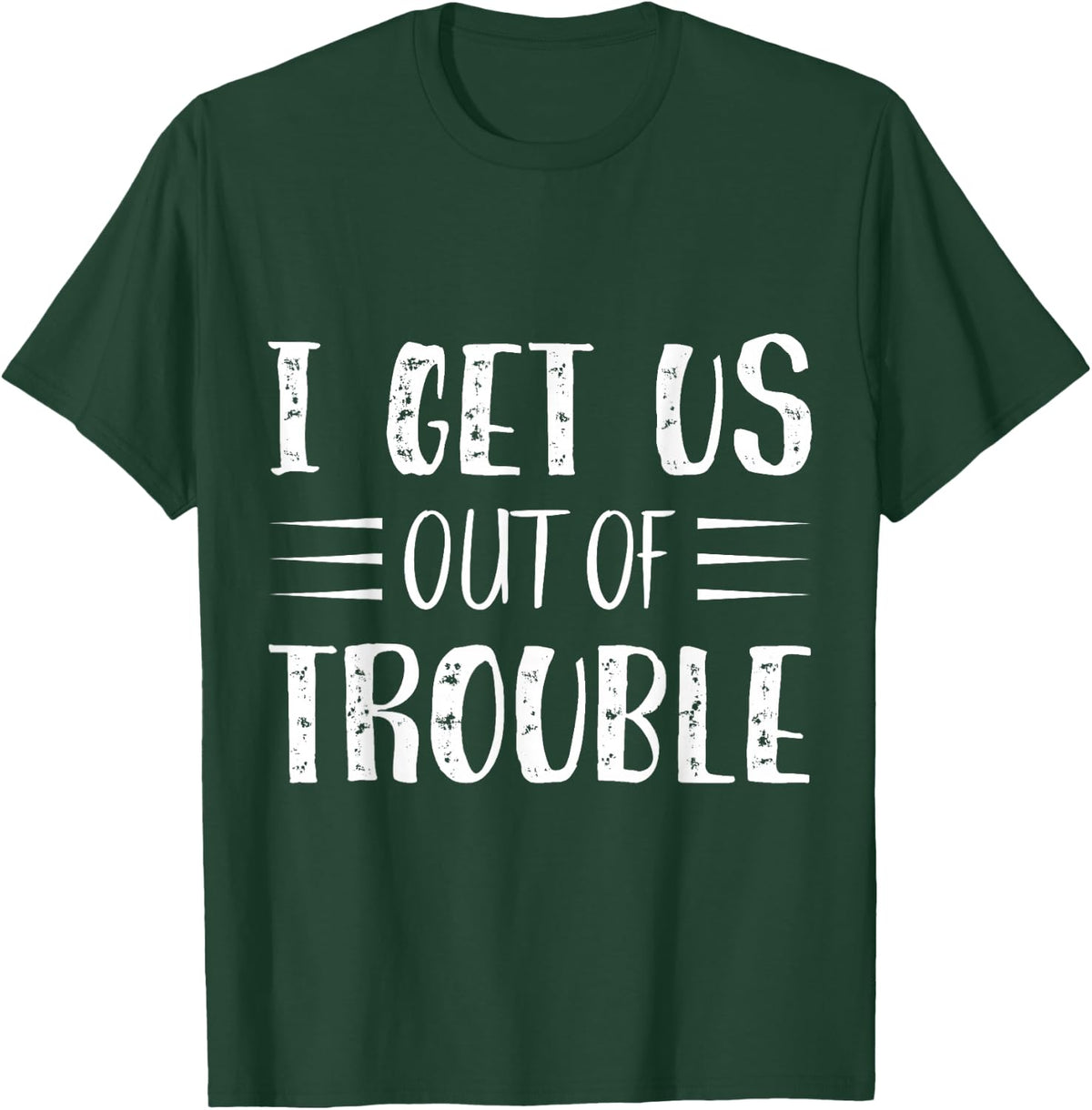Best Friend Troublemaker I Get Us Out Of Trouble T-Shirt - T-Shirt | Forest