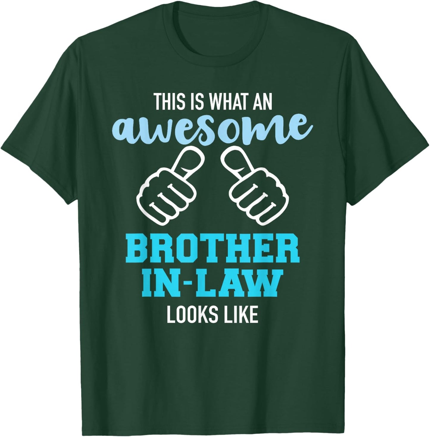 This is what an awesome brother-in-law looks like T-Shirt - T-Shirt | Forest