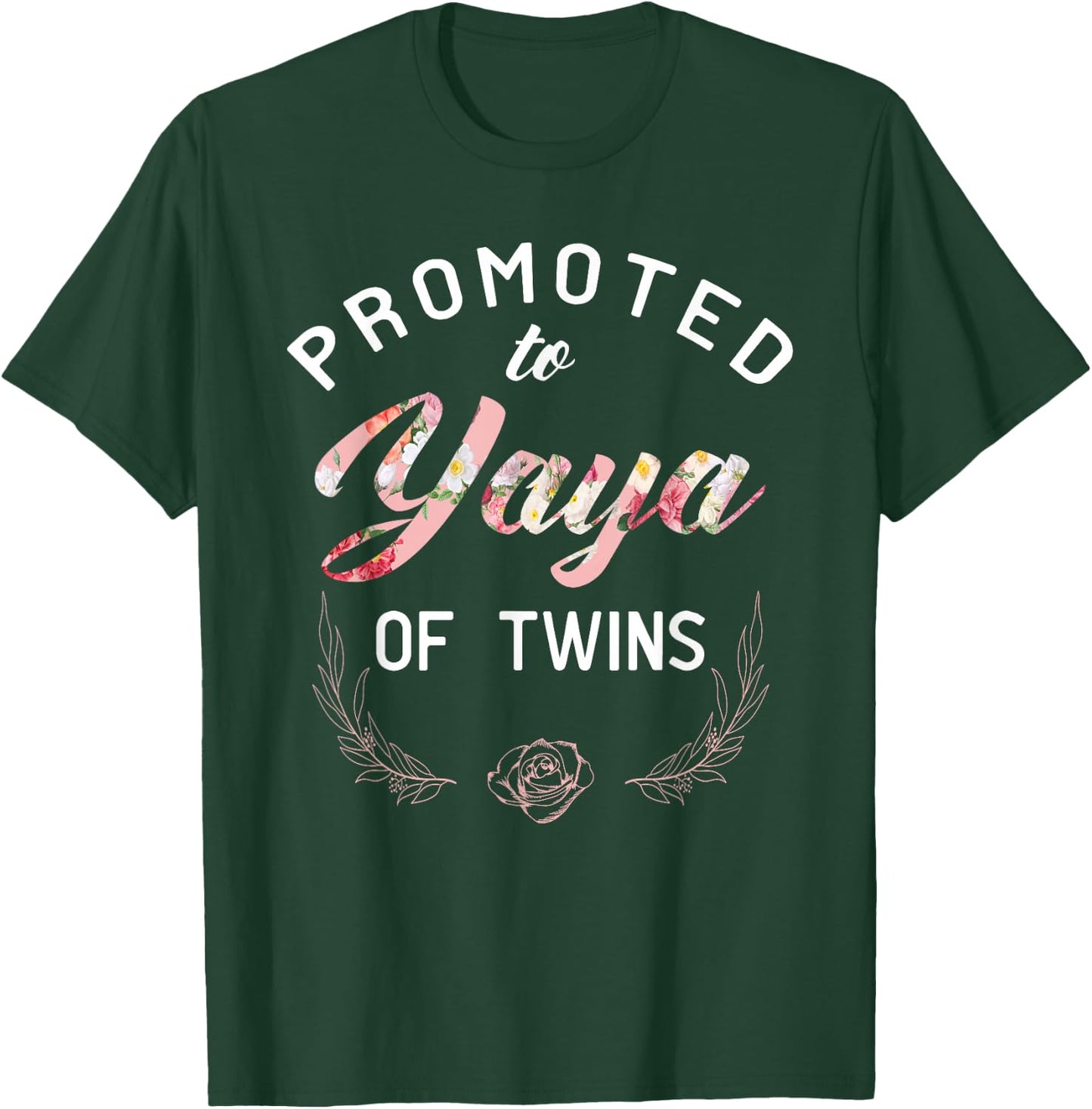 Promoted To Yaya Of Twins T-Shirt - T-Shirt | Forest