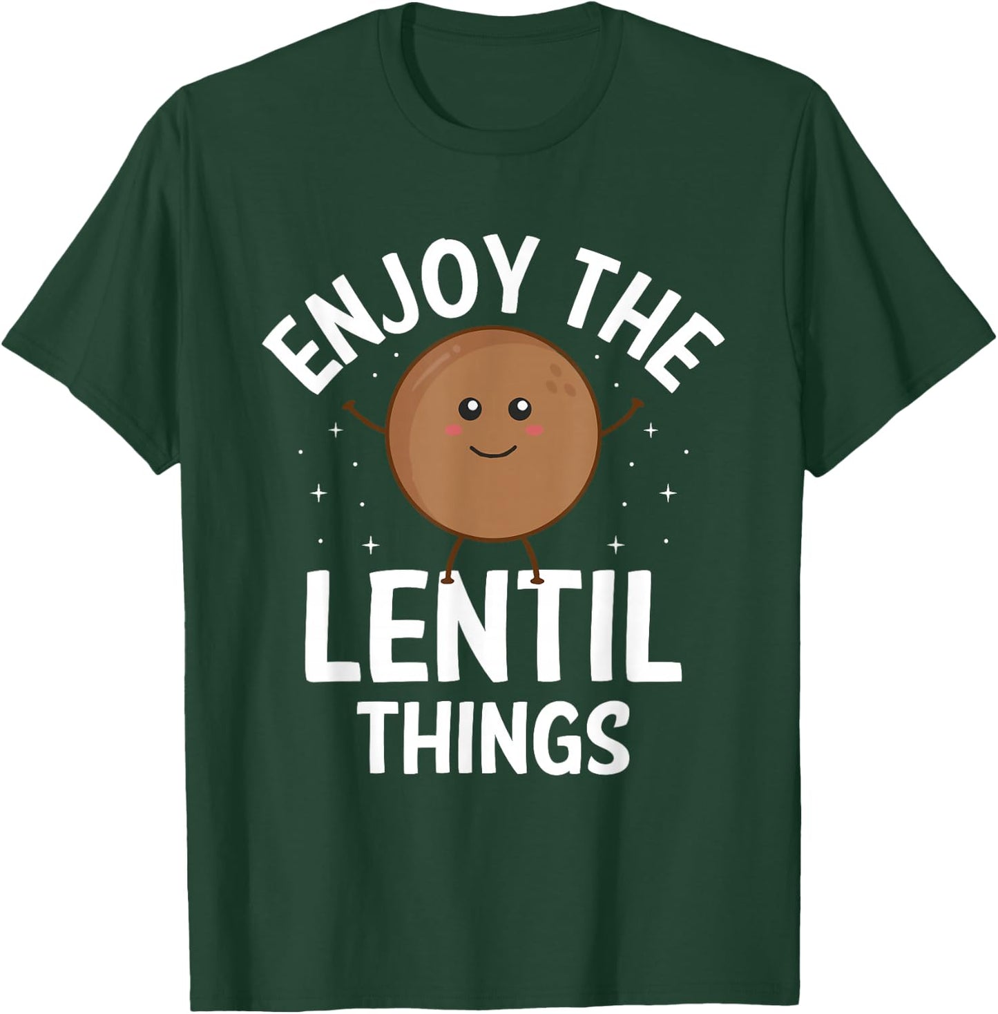 Enjoy The Lentil Things Vegan Vegetarian Veganism Veggies T-Shirt - T-Shirt | Forest