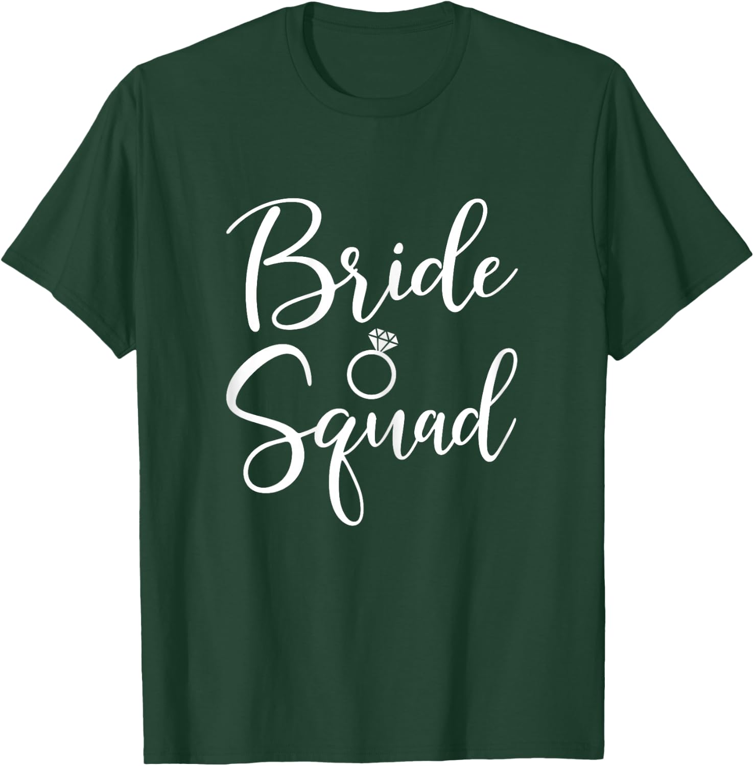 Bride Squad Wedding Gift Bridesmaid Bridal T-Shirt - T-Shirt | Forest