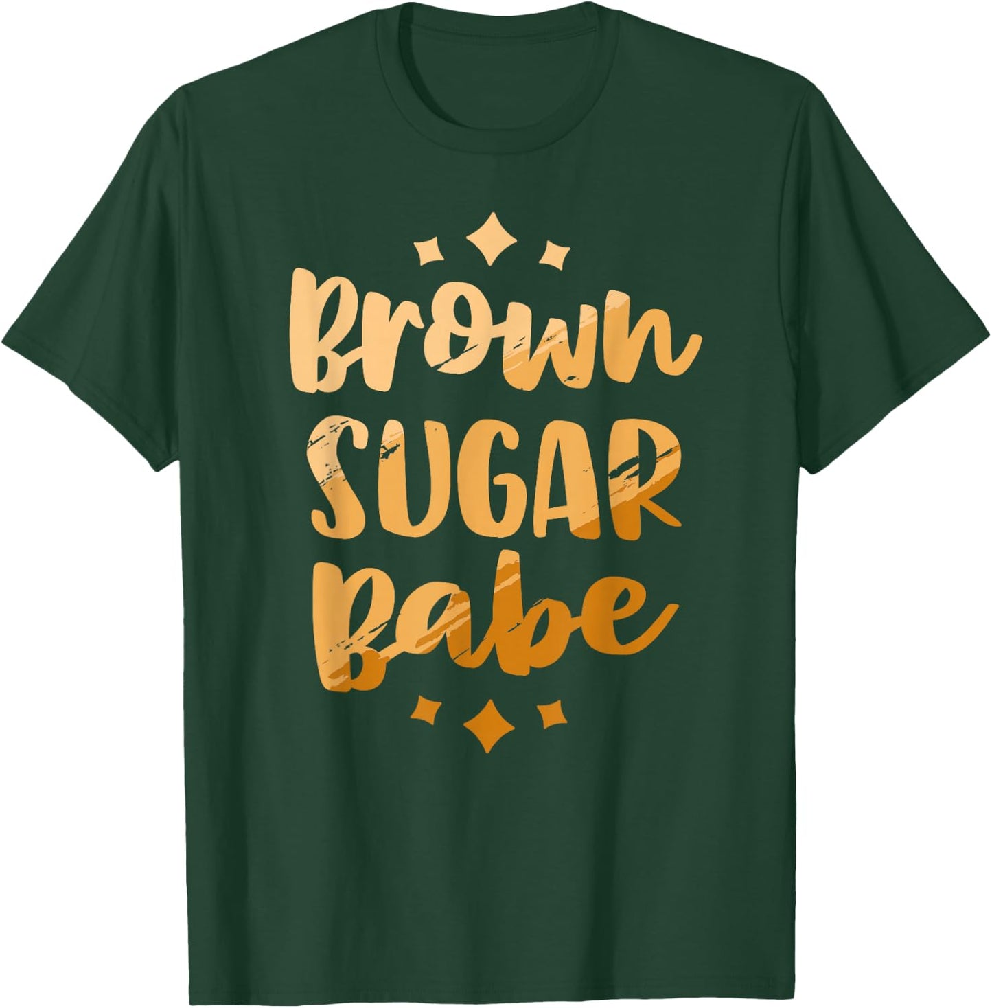 Brown Sugar Babe Shirt Woman Proud Black Melanin Pride T-Shirt - T-Shirt | Forest