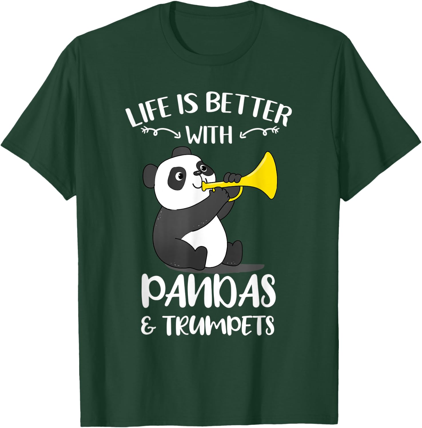 Life Is Better With Pandas And Trumpets T-Shirt - T-Shirt | Forest