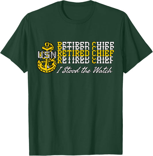 Navy Chief Retired - I Stood The Watch T-Shirt - T-Shirt | Forest