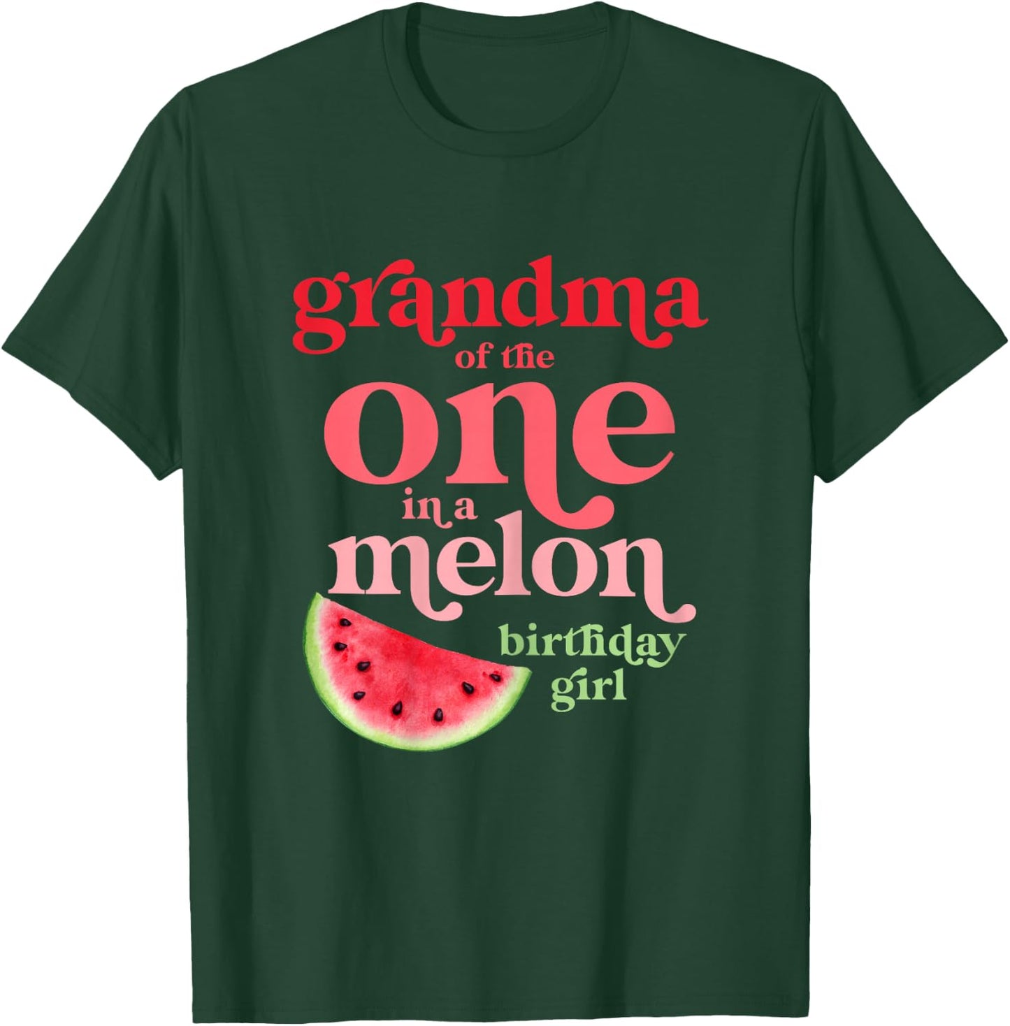 Grandma of The One in A Melon Birthday Girl Watermelon First T-Shirt - T-Shirt | Forest