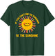 If You Can't Find the Sunshine Be The Sunshine Positive T-Shirt - T-Shirt | Forest