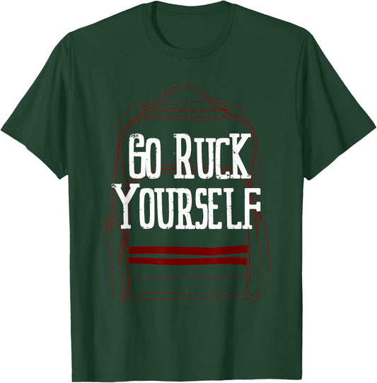 The Rucking Backpack Go Ruck Yourself Ruck Team - Men's Adult Black Short Sleeve Classic Fit - Small - Rucking Theme, Distressed Vintage Graphic, Color-Variant Fabric T-Shirt - T-Shirt | Forest
