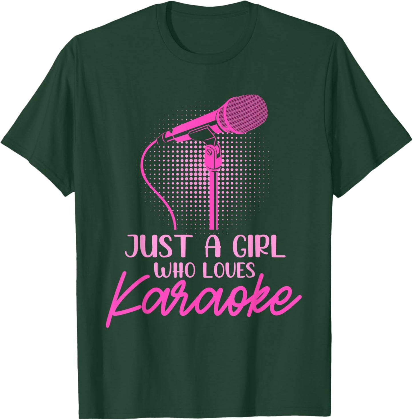 Just a Girl who Loves Karaoke T-Shirt - T-Shirt | Forest