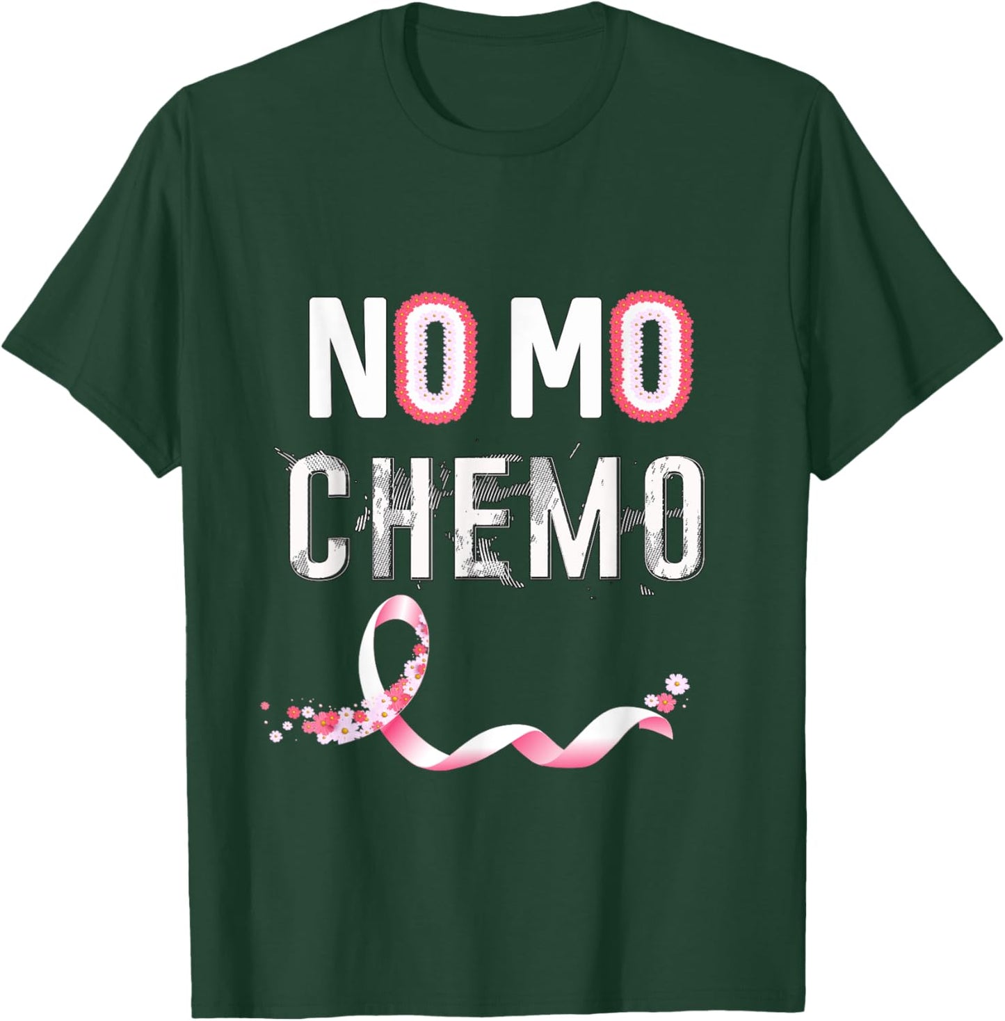 No Mo Chemo T-Shirt - T-Shirt | Forest