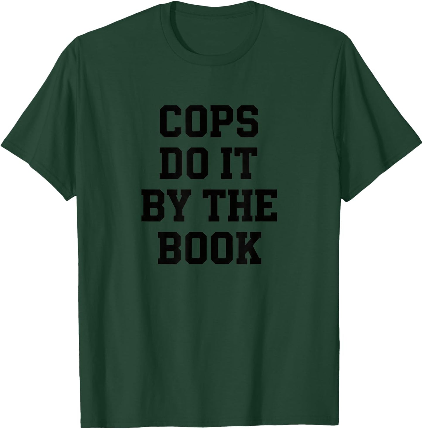 Cops Do IT By The Book Funny Reading Humor Literary T-Shirt - T-Shirt | Forest