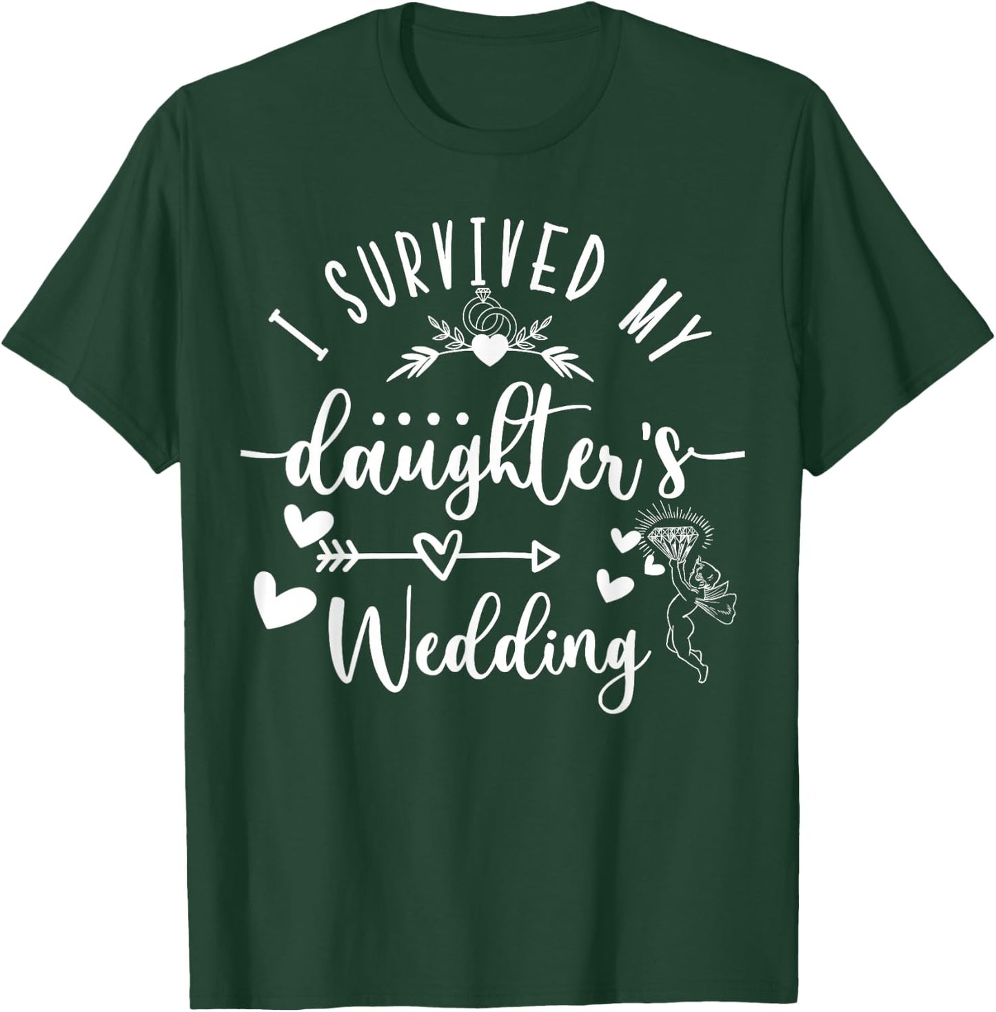 I Survived My Daughter's Wedding Mother Of The Bride T-Shirt - T-Shirt | Forest