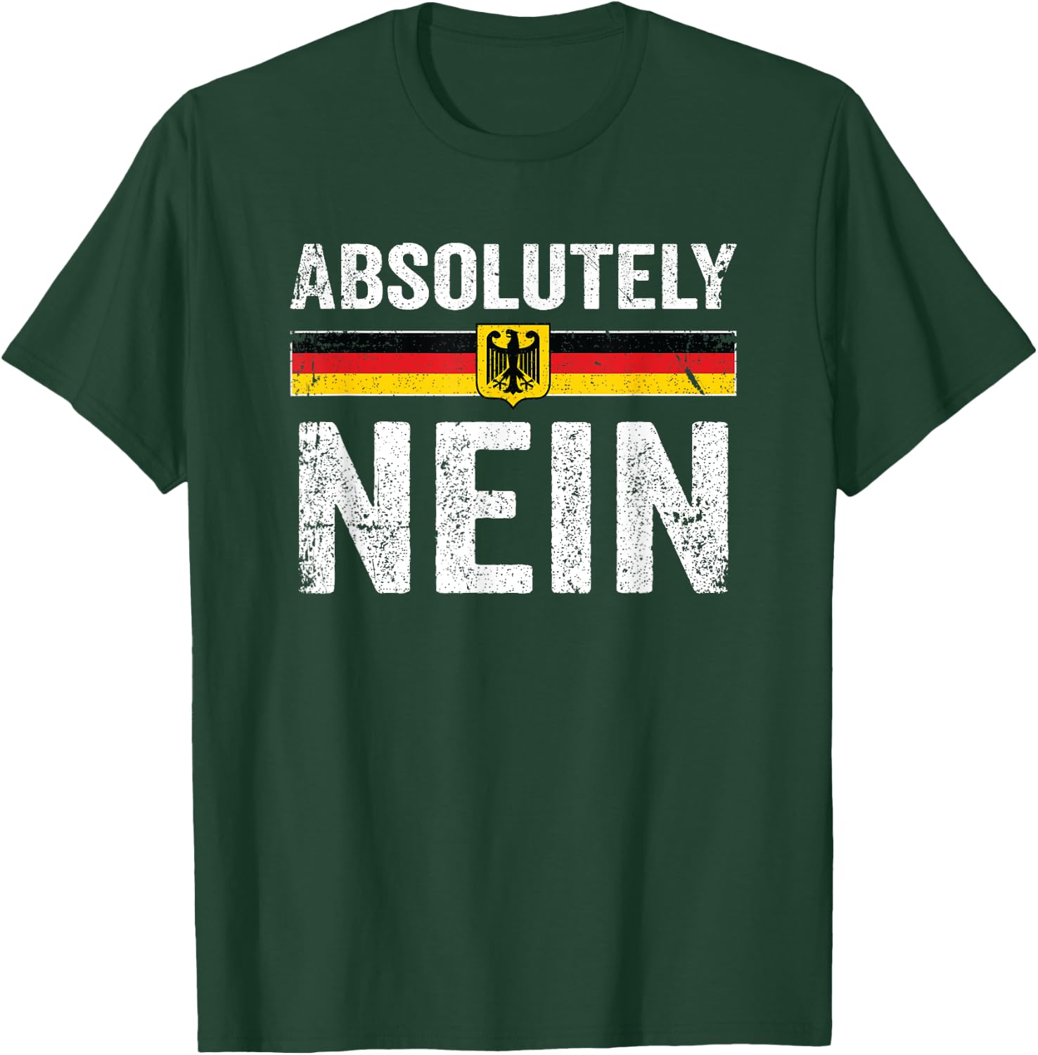 Absolutely Nein Shirt Men Women Oktoberfest German Flag T-Shirt - T-Shirt | Forest