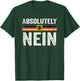 Absolutely Nein Shirt Men Women Oktoberfest German Flag T-Shirt - T-Shirt | Forest