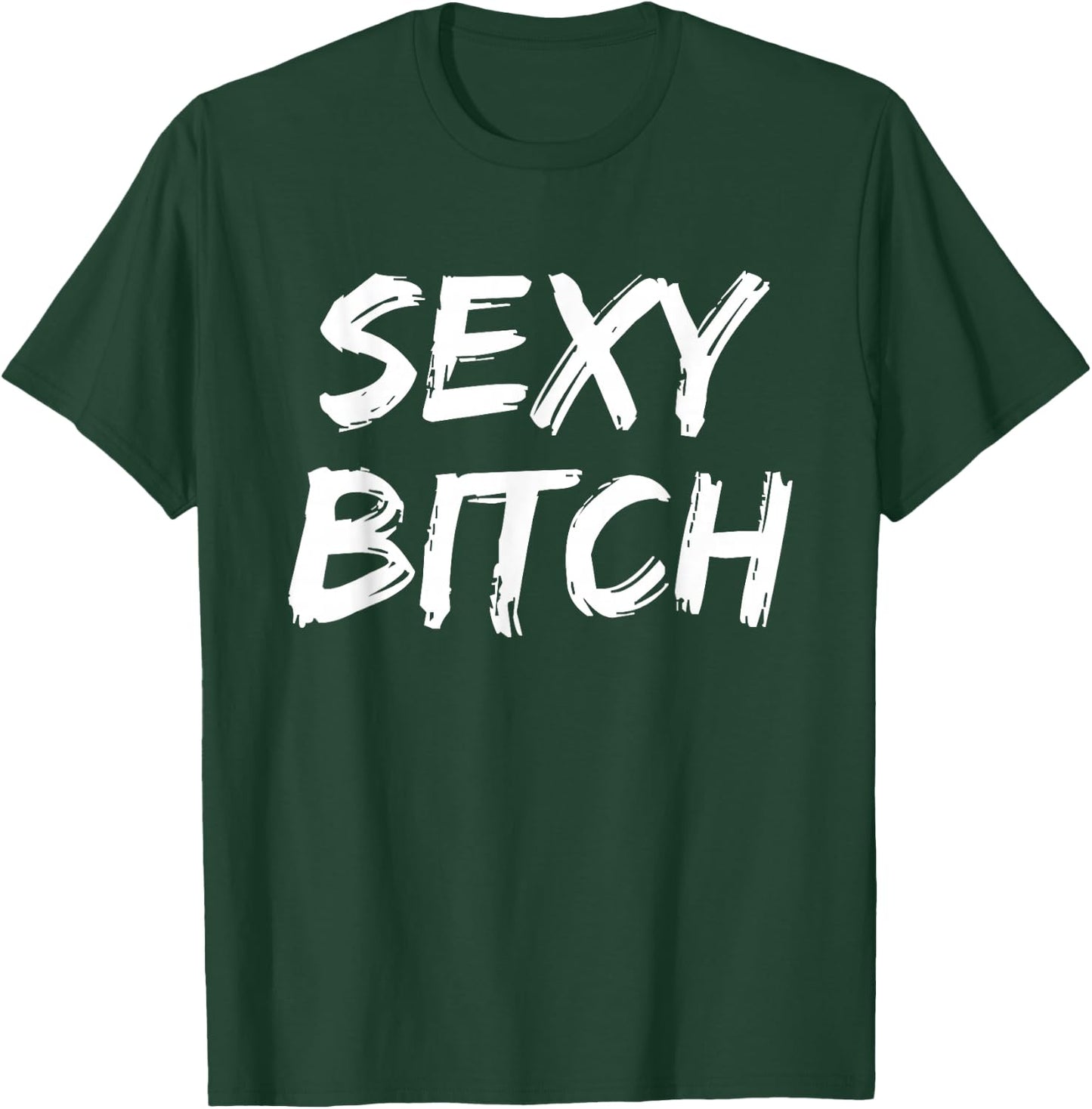 Cute Sexy Bitch Novelty Gift Men T-Shirt - T-Shirt | Forest