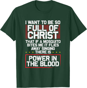 There's Power in Blood - Funny Religious Christian T-Shirt - T-Shirt | Forest
