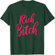 Hot, Rich Bitch, Fashion Tops T-Shirt - T-Shirt | Forest