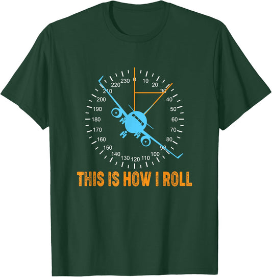 This is How I Roll Airplane Pilot Shirt Aviation T-Shirt - T-Shirt | Forest