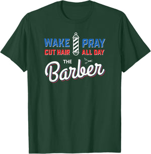 Wake Pray Cut Hair All Day Barber Pole Barbers Gifts T-Shirt - T-Shirt | Forest