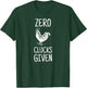 Zero Clucks Given Chicken Funny Lover Farmer Gift T-Shirt - T-Shirt | Forest