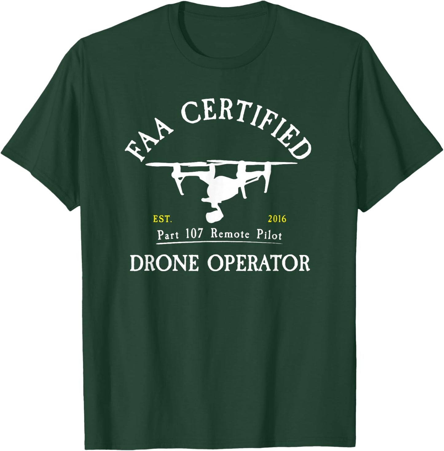 FAA Certified Drone Pilot T-Shirt - T-Shirt | Forest