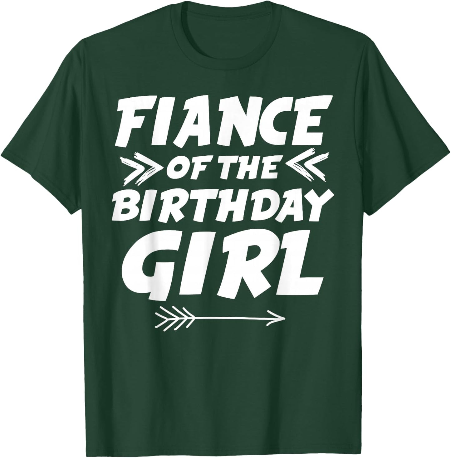 Fiance Of The Birthday Girl Matching Family Birthday Party T-Shirt - T-Shirt | Forest