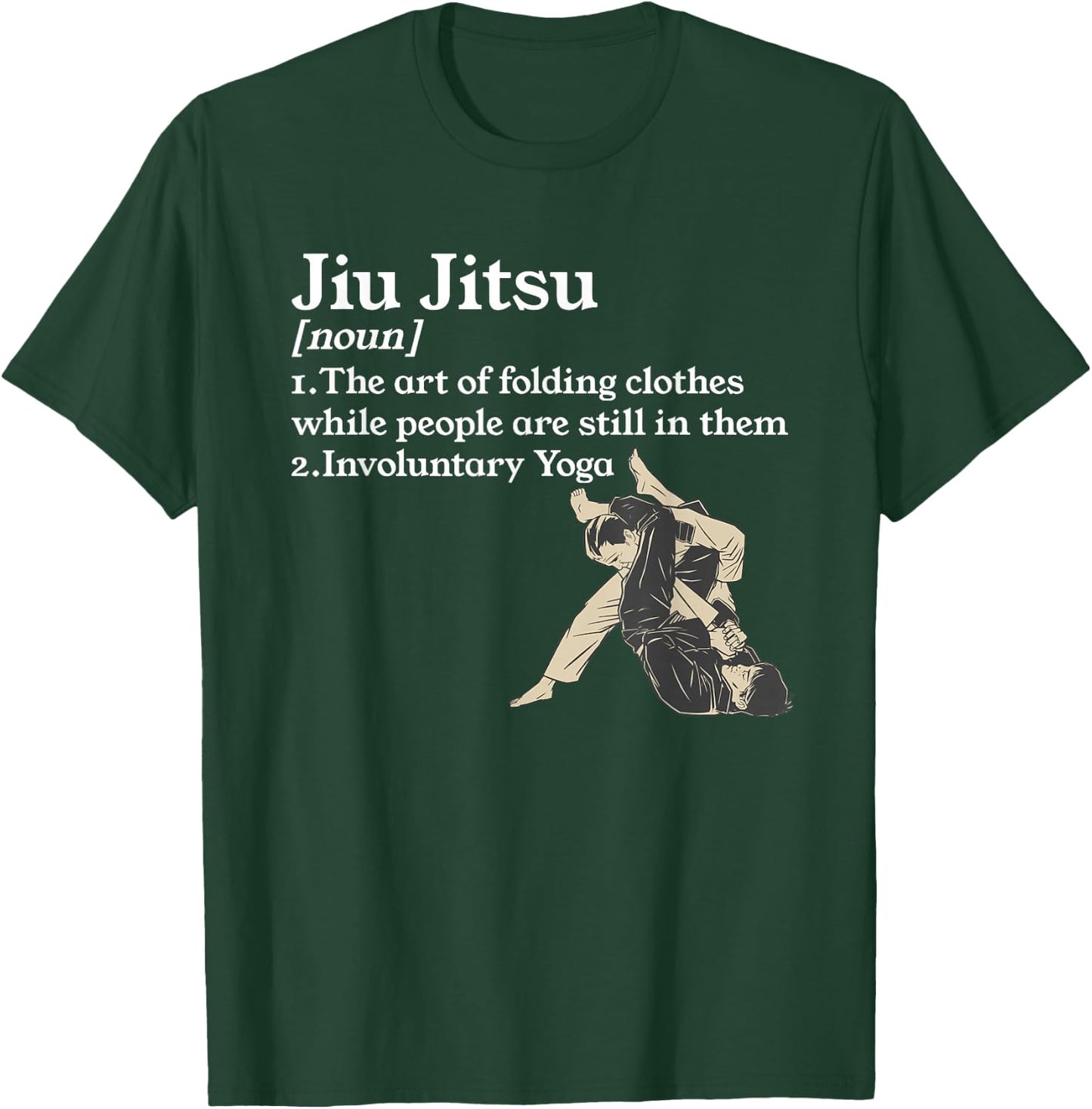 Jiu Jitsu The Art Of Folding Clothes Martial Arts T-Shirt - T-Shirt | Forest