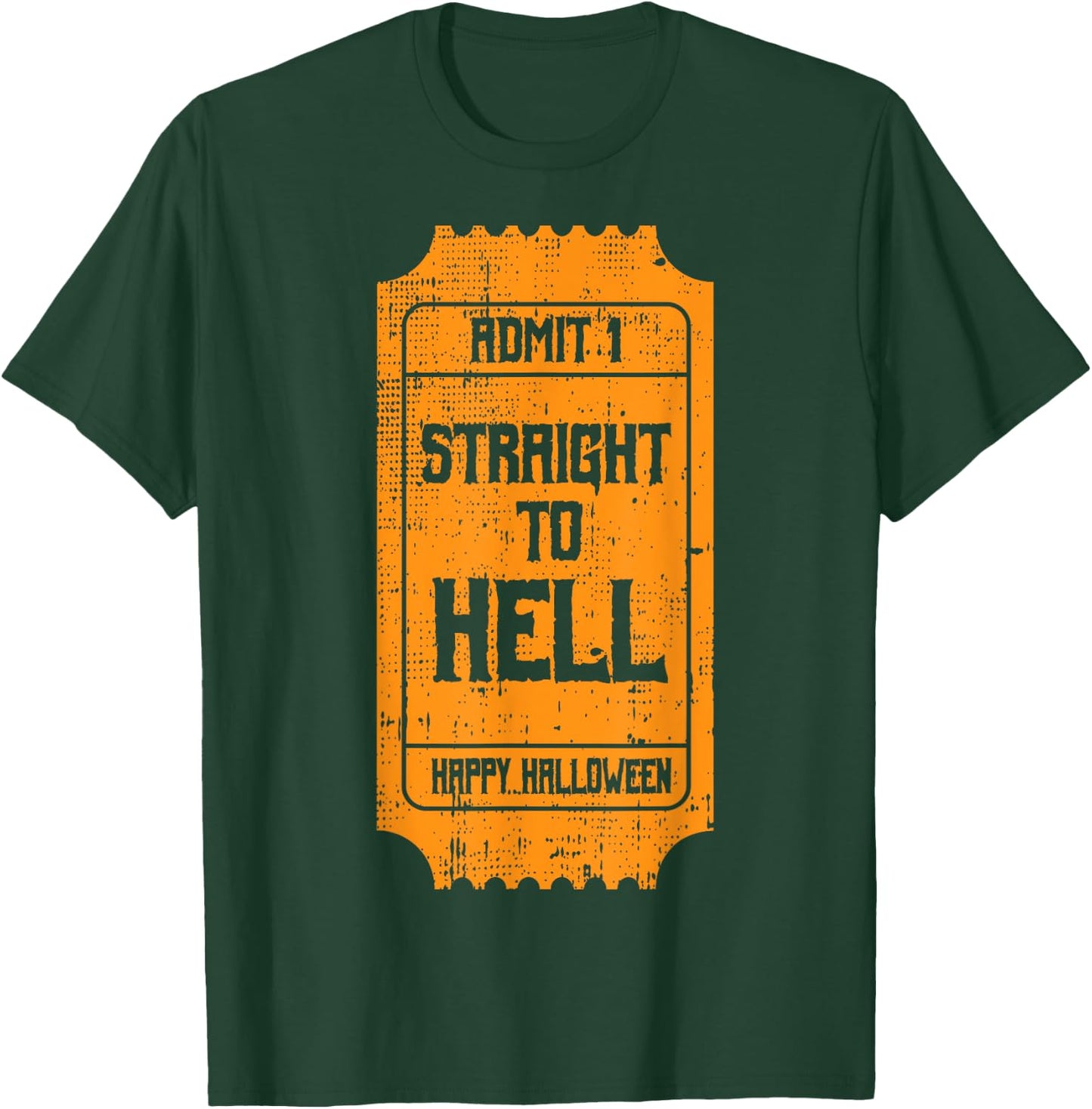 TO HELL Movie Ticket Costume Easy Halloween Gifts T-Shirt - T-Shirt | Forest