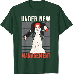 Under New Management Marriage Stag Party Bachelor Party T-Shirt - T-Shirt | Forest