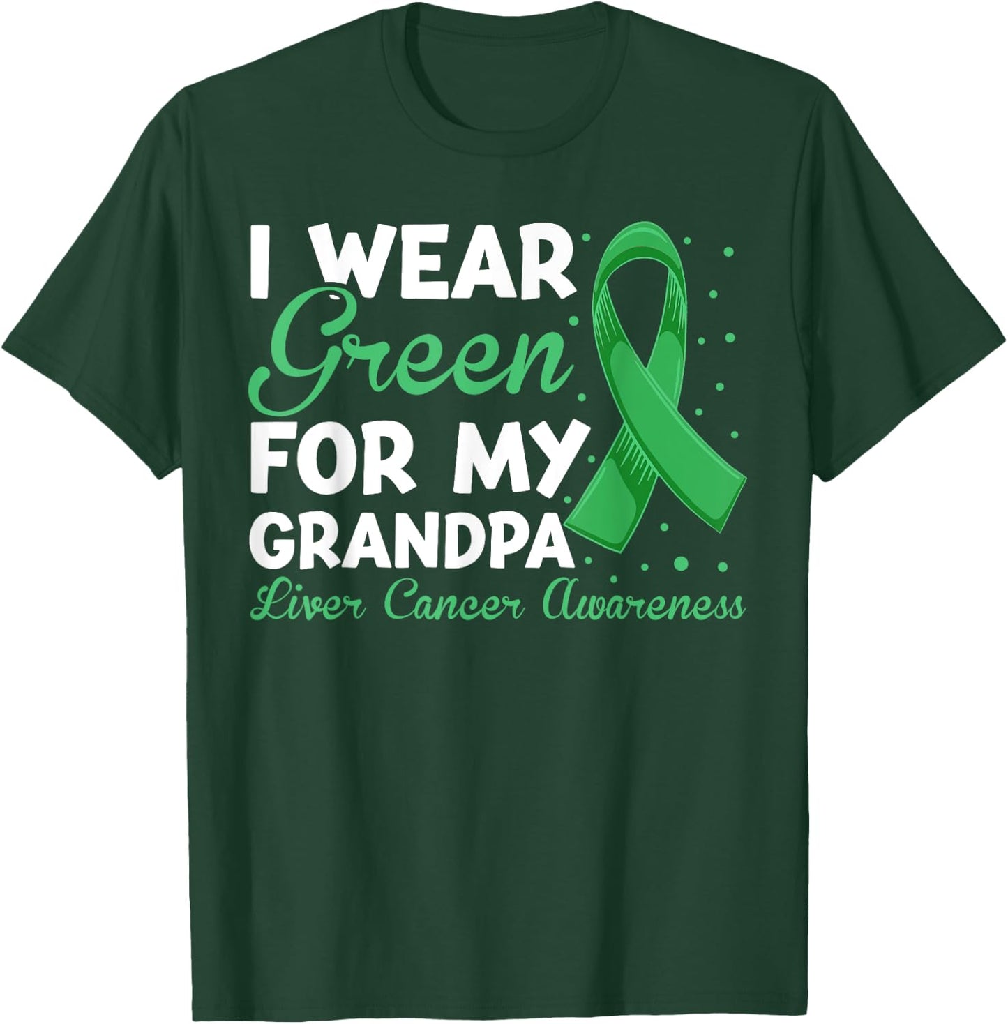 Liver Cancer Grandpa Shirt, Fight Liver Cancer Grandpa T-Shirt - T-Shirt | Forest