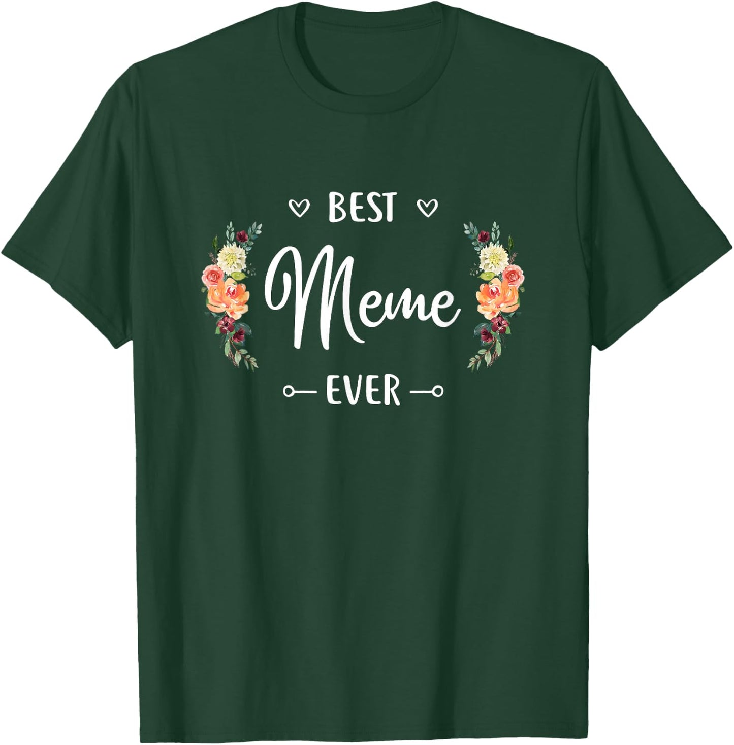 Best Meme Ever Meme Gift T-Shirt - T-Shirt | Forest