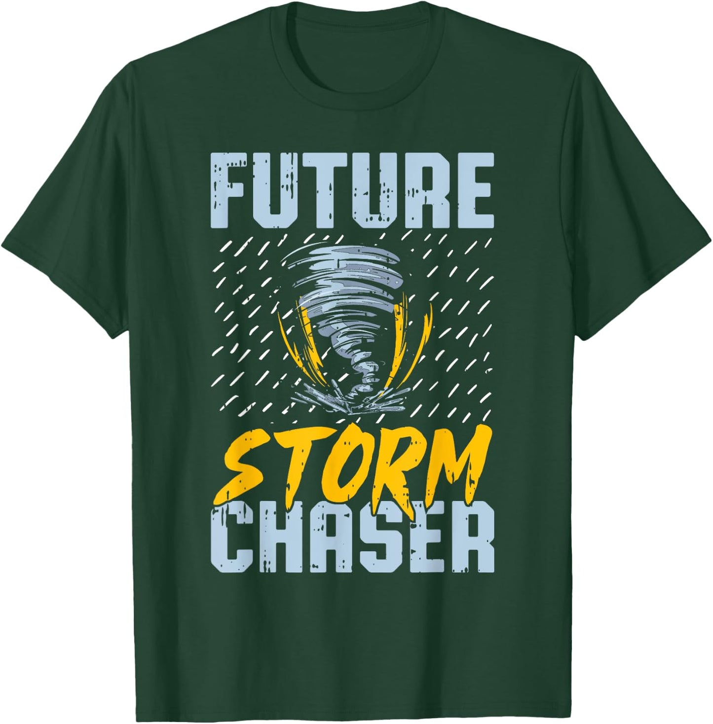 Future Storm Chaser - Funny Meteorologist Storm Hunter T-Shirt - T-Shirt | Forest