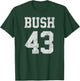 Bush 43 POTUS 43rd President George W. Bush Shirt T-Shirt - T-Shirt | Forest