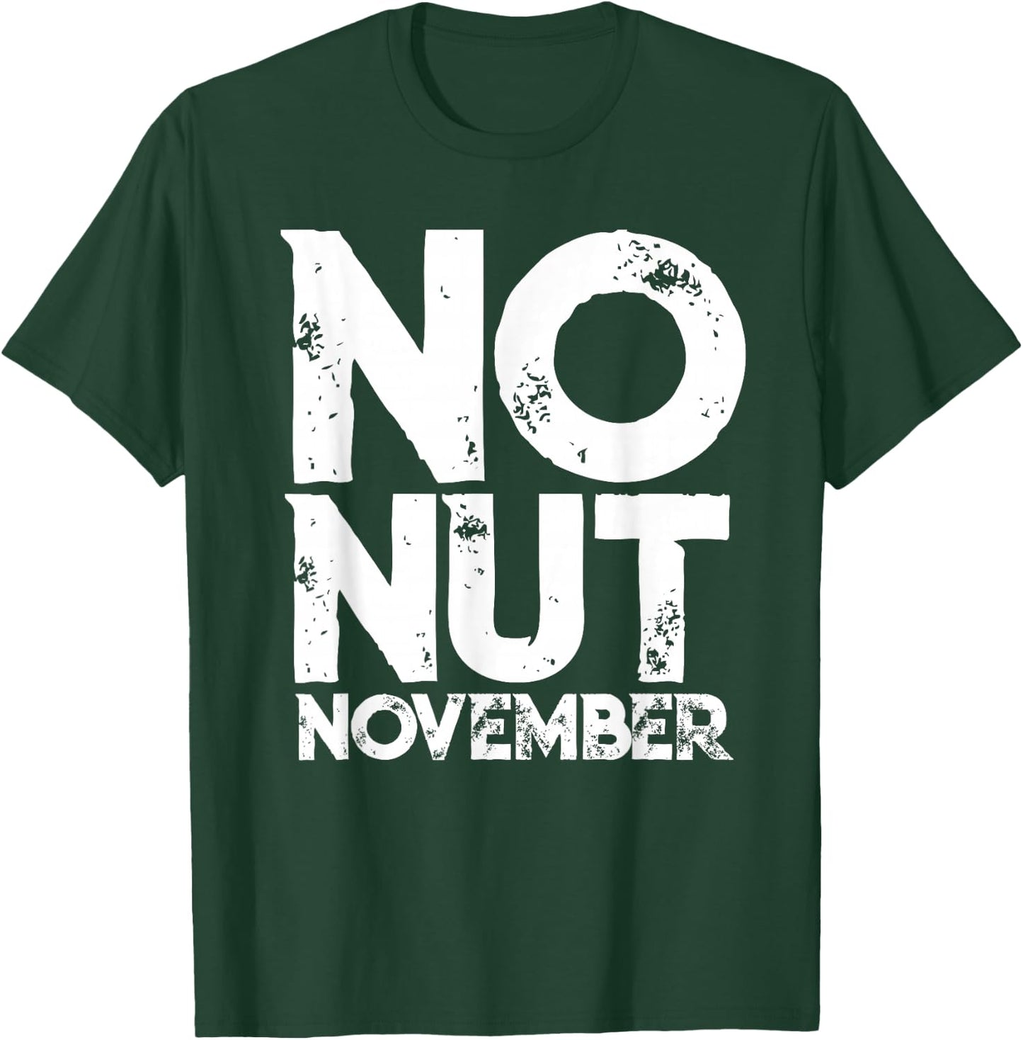No Nut November Meme Joke Fun Gift T-Shirt - T-Shirt | Forest