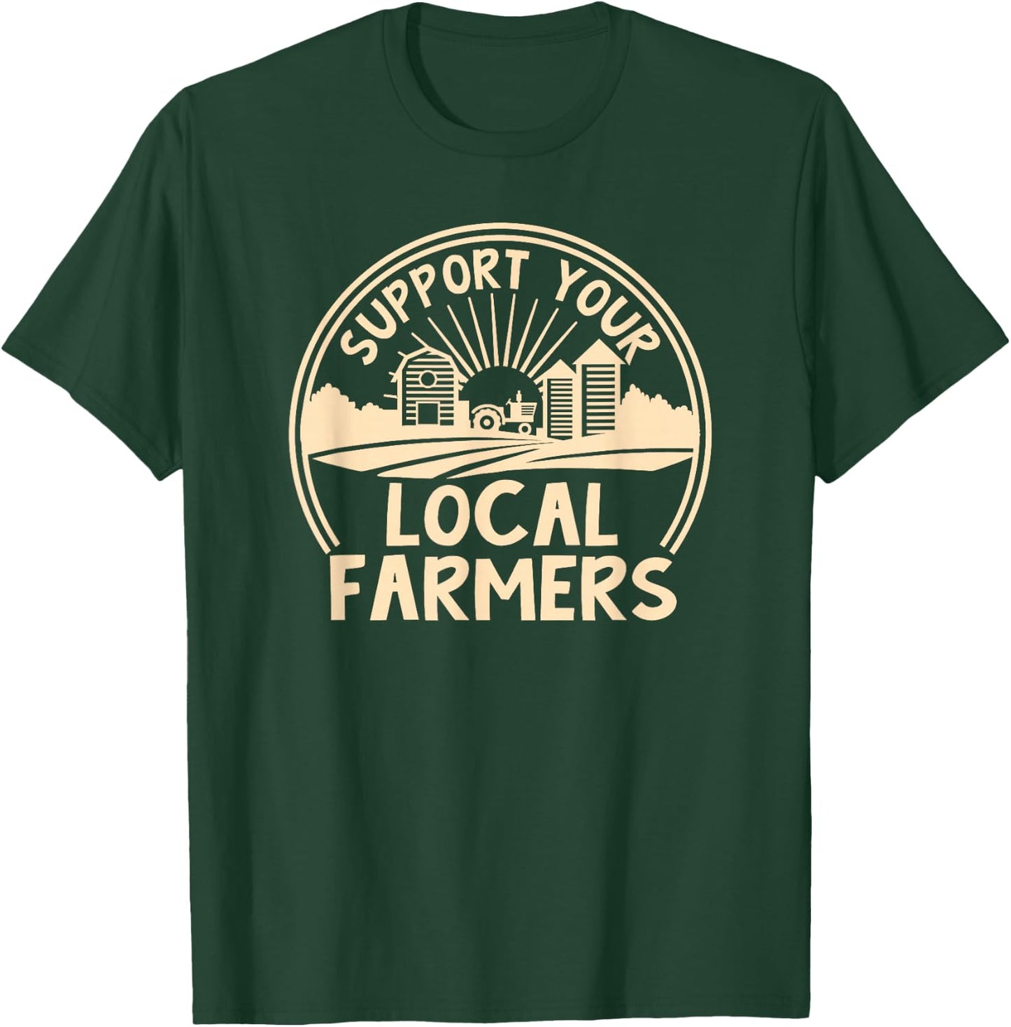 Support Your Local Farmers Design T-Shirt - T-Shirt | Forest