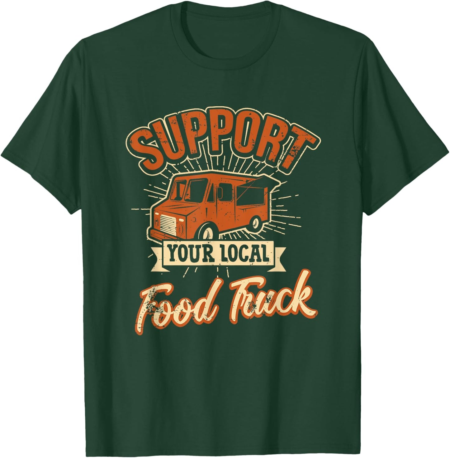 Support Your Local Food Truck Taco Cart Retro Style Gift T-Shirt - T-Shirt | Forest