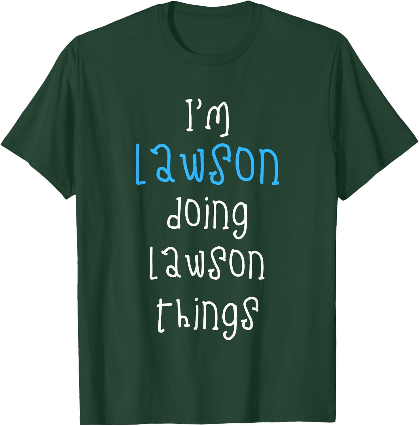 I'm Lawson Doing Lawson Things. Funny Saying for Boys Kids T-Shirt - T-Shirt | Forest