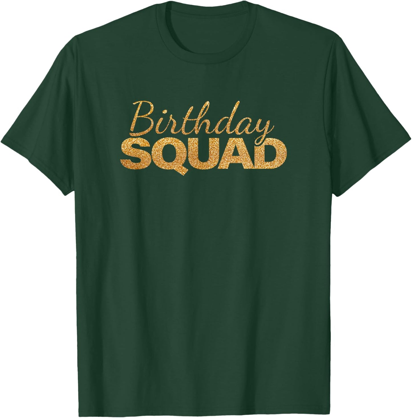 Birthday Squad Cool Funny Bday Team Men Women Boy Girl T-Shirt - T-Shirt | Forest
