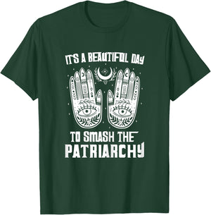 Rights Shirt It's A Beautiful Day To Smash The Patriarchy T-Shirt - T-Shirt | Forest