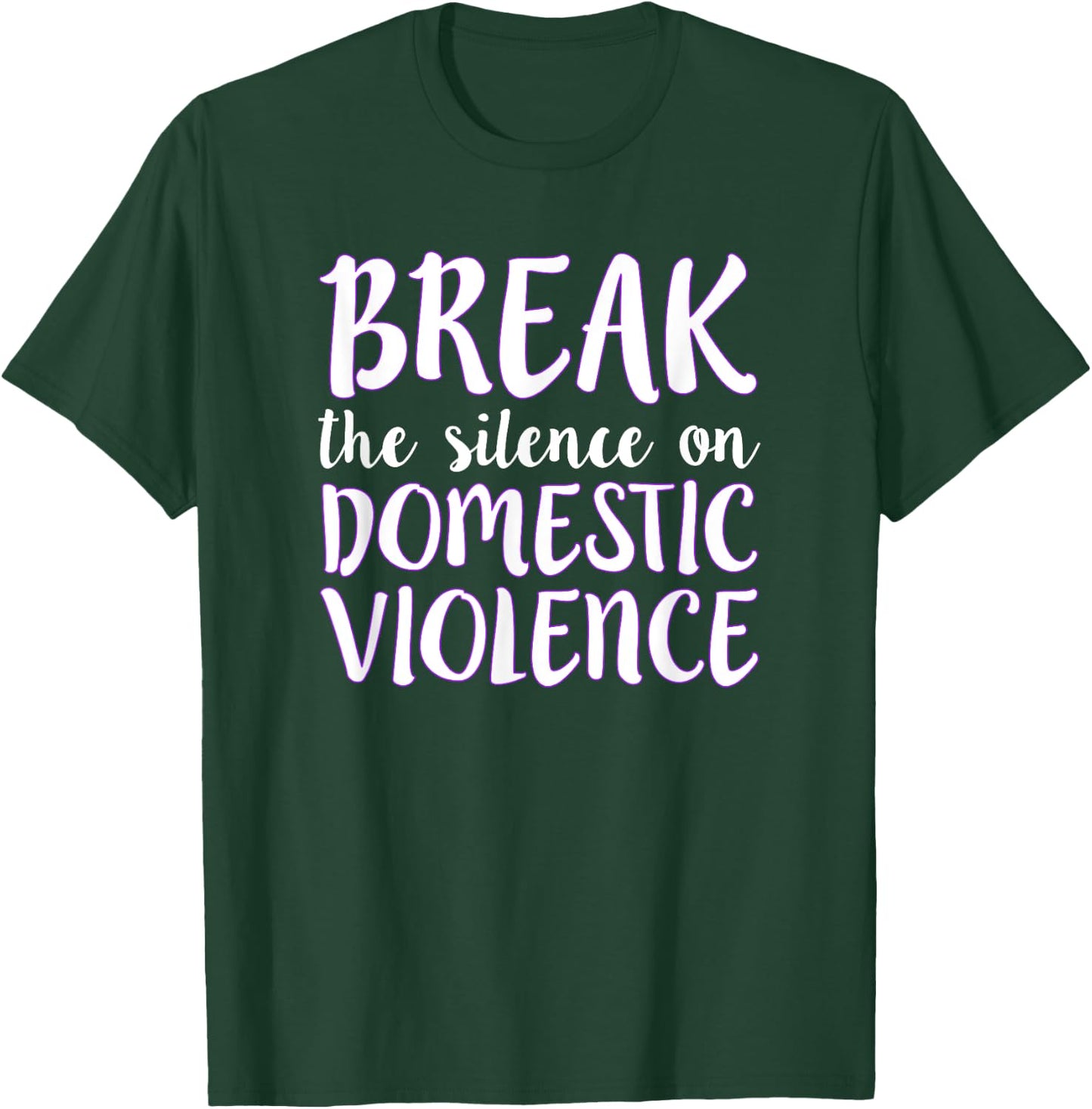 Break the Silence on Domestic Violence T-Shirt - T-Shirt | Forest